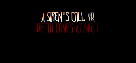 警笛的呼唤 VR:死神降临 (A Siren’s Call VR: Death Comes At Night VR)