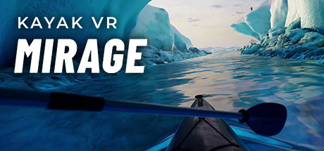 皮划艇 VR:幻影(Kayak VR: Mirage)