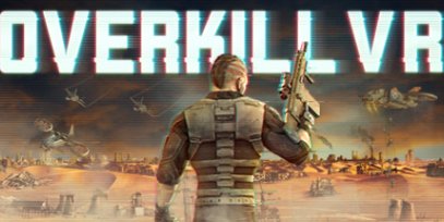 杀戮之旅VR版 (Overkill VR: Action Shooter FPS)