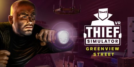 Oculus Quest 游戏《小偷模拟器 VR – 绿景街》Thief Simulator VR – Greenview Street