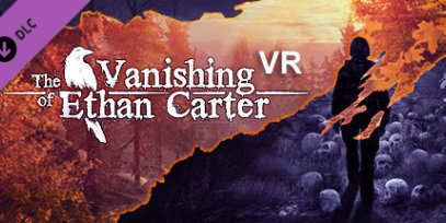 伊森卡特的消失VR（The Vanishing of Ethan Carter VR）